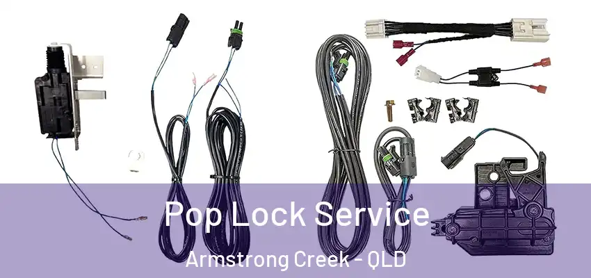 Pop Lock Service Armstrong Creek - QLD