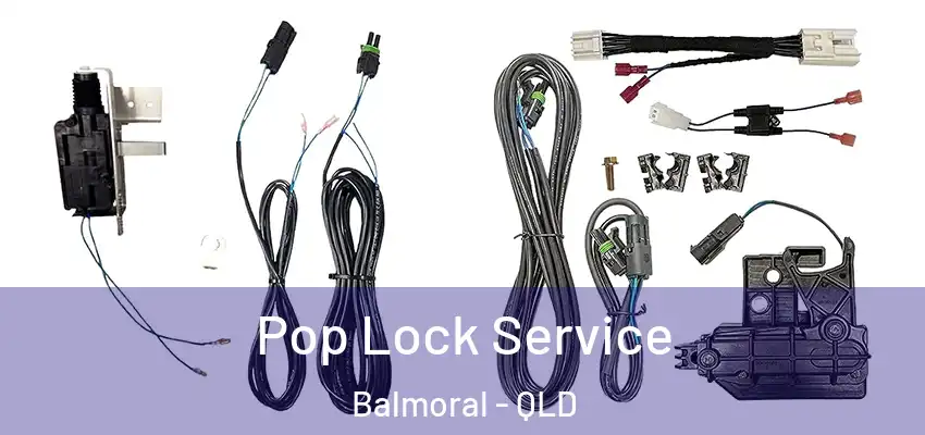 Pop Lock Service Balmoral - QLD