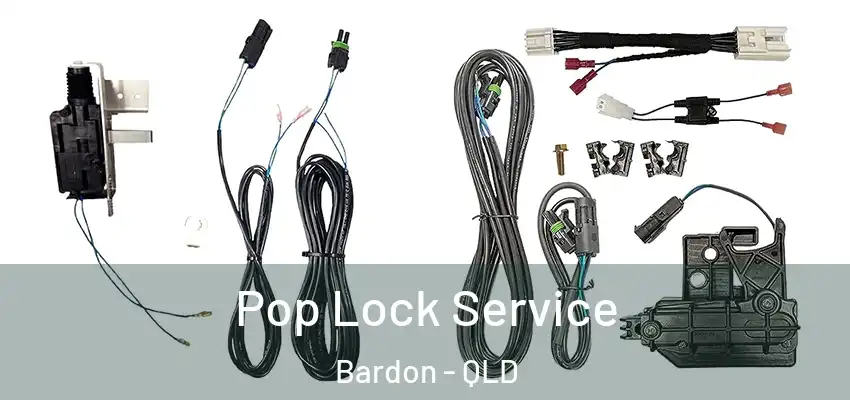 Pop Lock Service Bardon - QLD