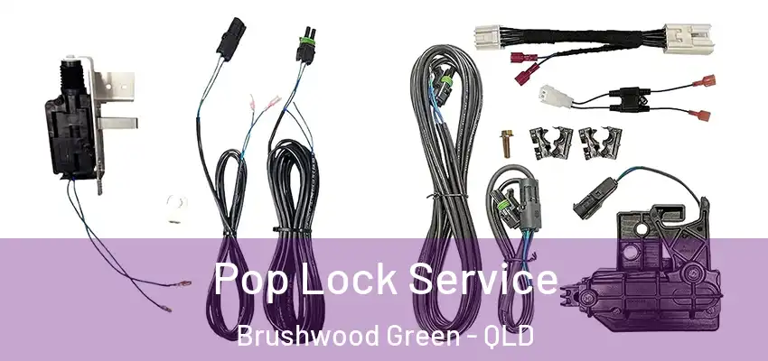Pop Lock Service Brushwood Green - QLD