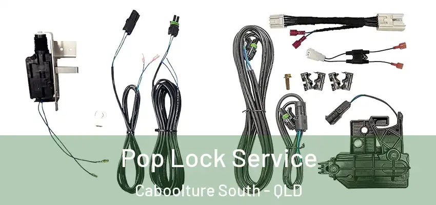 Pop Lock Service Caboolture South - QLD