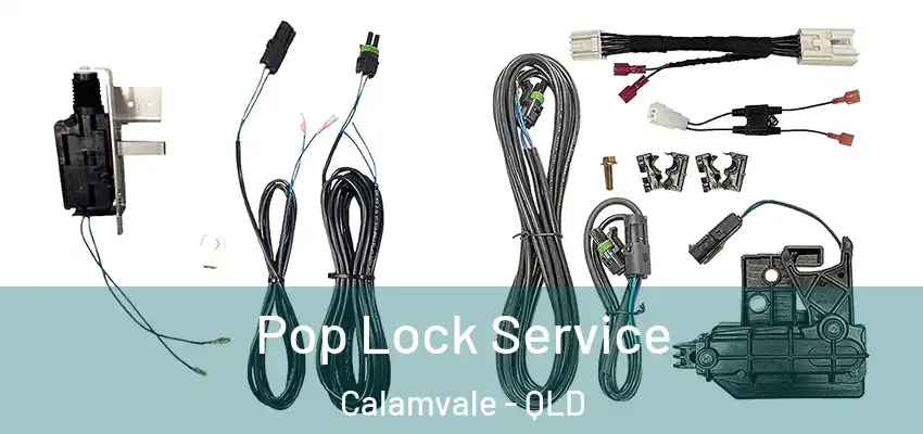 Pop Lock Service Calamvale - QLD