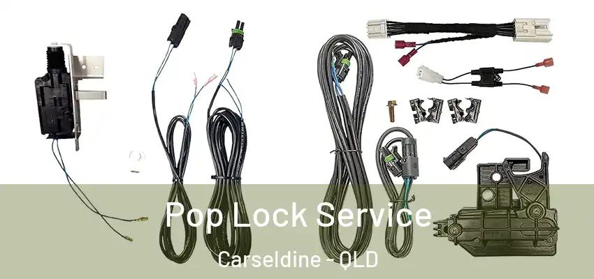 Pop Lock Service Carseldine - QLD