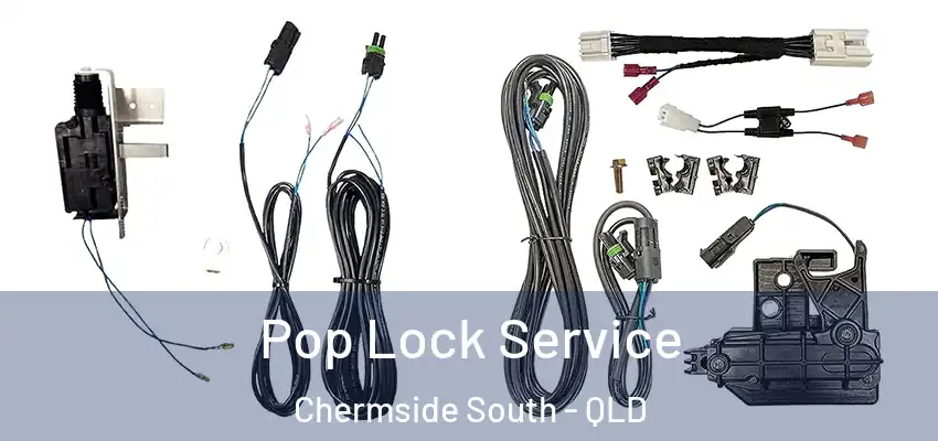 Pop Lock Service Chermside South - QLD