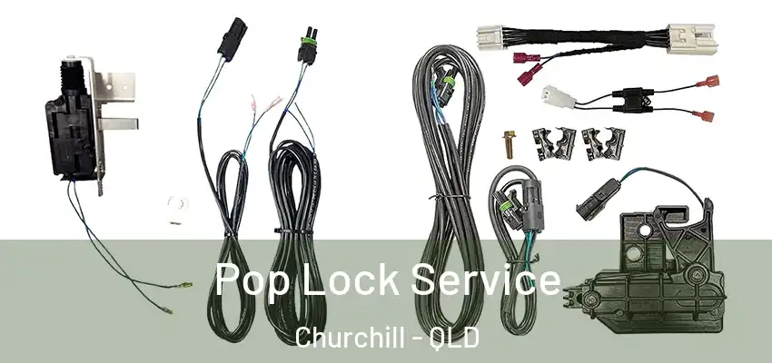 Pop Lock Service Churchill - QLD