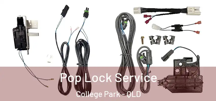  Pop Lock Service College Park - QLD