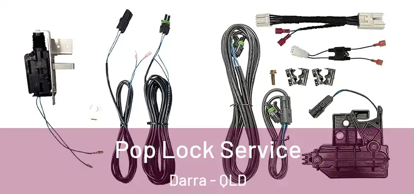 Pop Lock Service Darra - QLD