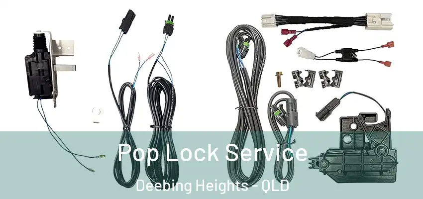 Pop Lock Service Deebing Heights - QLD