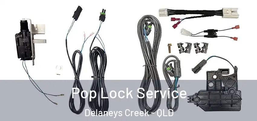 Pop Lock Service Delaneys Creek - QLD