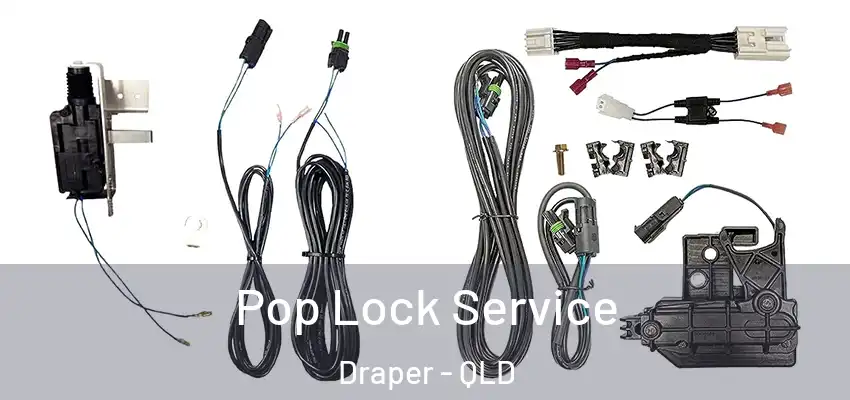 Pop Lock Service Draper - QLD