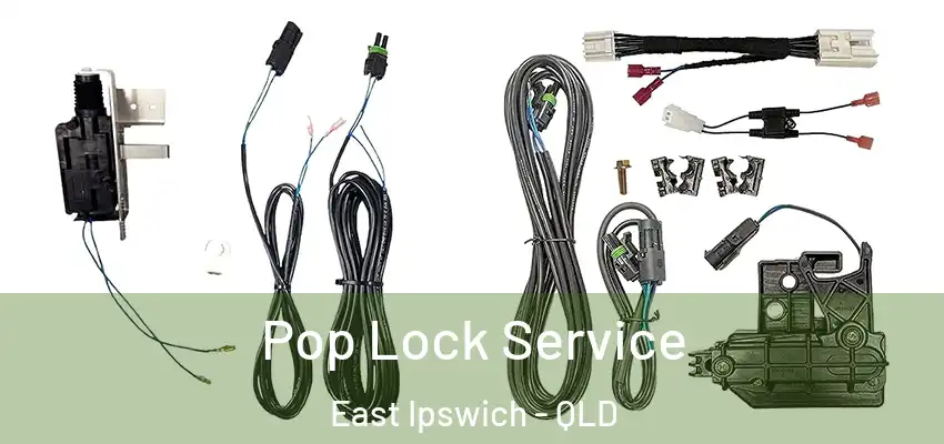 Pop Lock Service East Ipswich - QLD