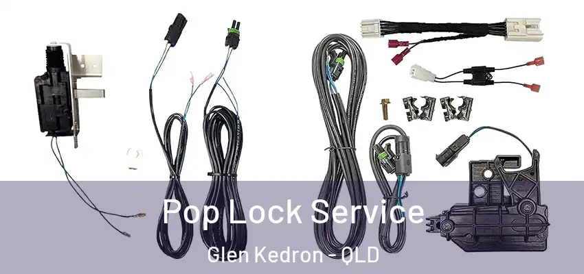 Pop Lock Service Glen Kedron - QLD