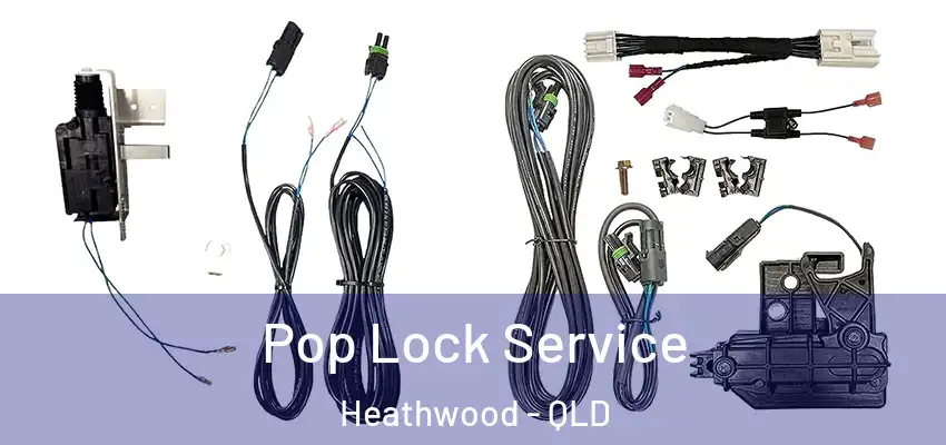 Pop Lock Service Heathwood - QLD