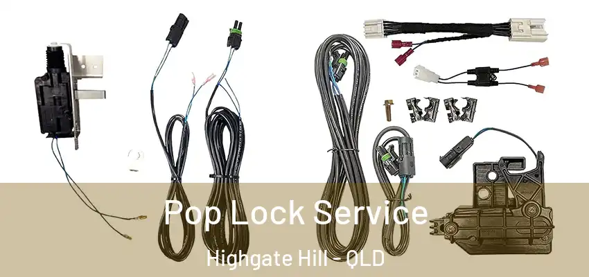 Pop Lock Service Highgate Hill - QLD