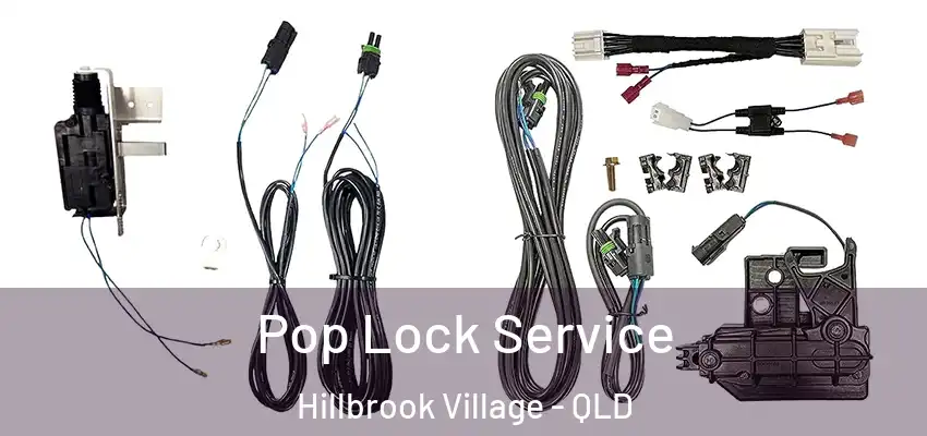  Pop Lock Service Hillbrook Village - QLD