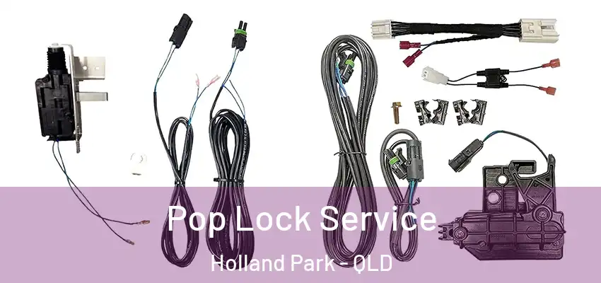 Pop Lock Service Holland Park - QLD