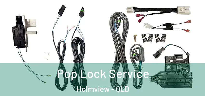 Pop Lock Service Holmview - QLD