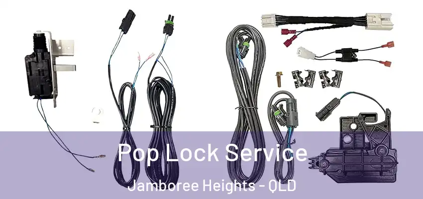 Pop Lock Service Jamboree Heights - QLD