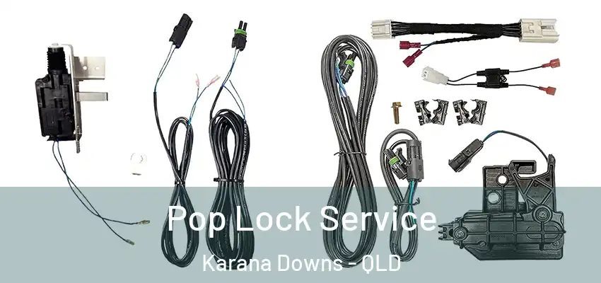  Pop Lock Service Karana Downs - QLD