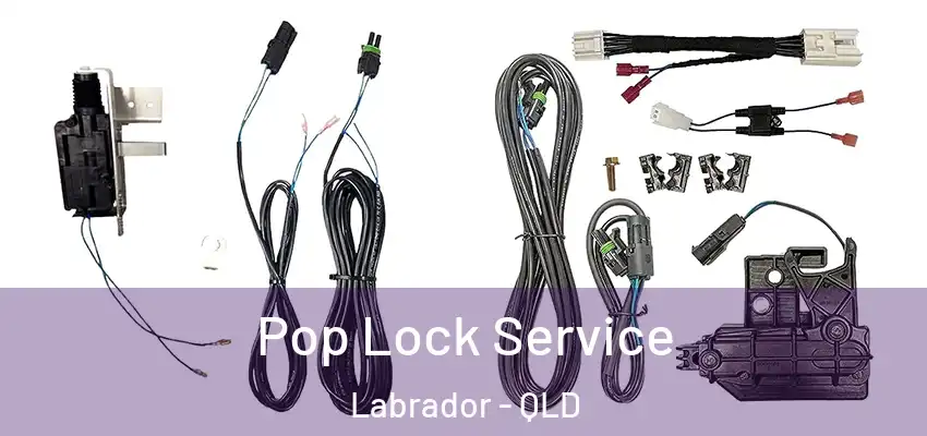 Pop Lock Service Labrador - QLD