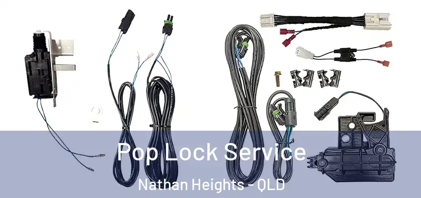  Pop Lock Service Nathan Heights - QLD