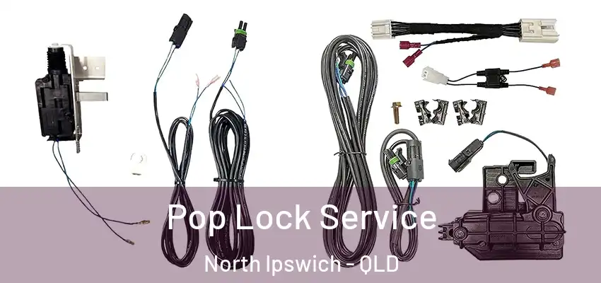  Pop Lock Service North Ipswich - QLD