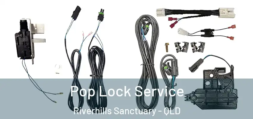  Pop Lock Service Riverhills Sanctuary - QLD