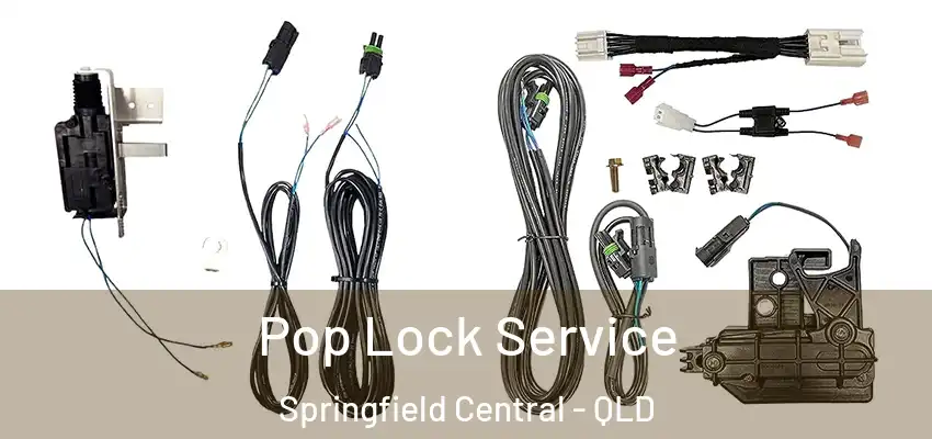  Pop Lock Service Springfield Central - QLD