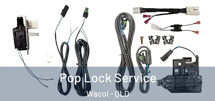  Pop Lock Service Wacol - QLD