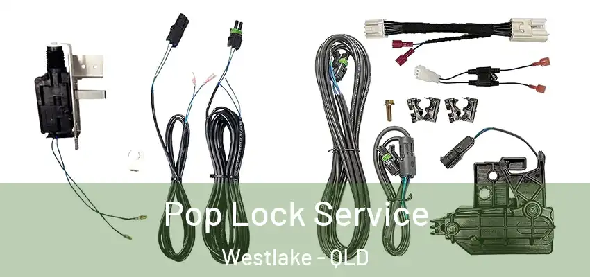  Pop Lock Service Westlake - QLD