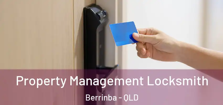 Property Management Locksmith Berrinba - QLD