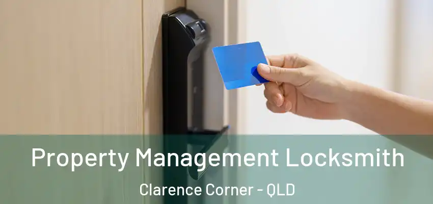 Property Management Locksmith Clarence Corner - QLD