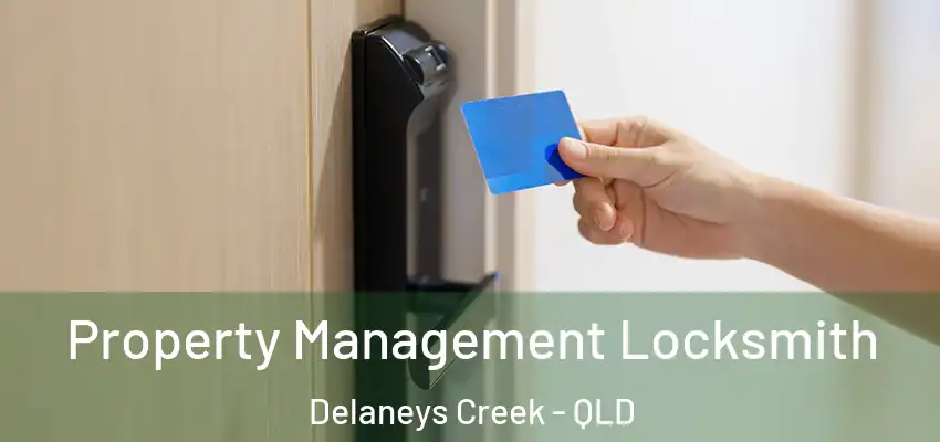  Property Management Locksmith Delaneys Creek - QLD