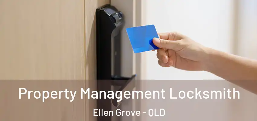  Property Management Locksmith Ellen Grove - QLD