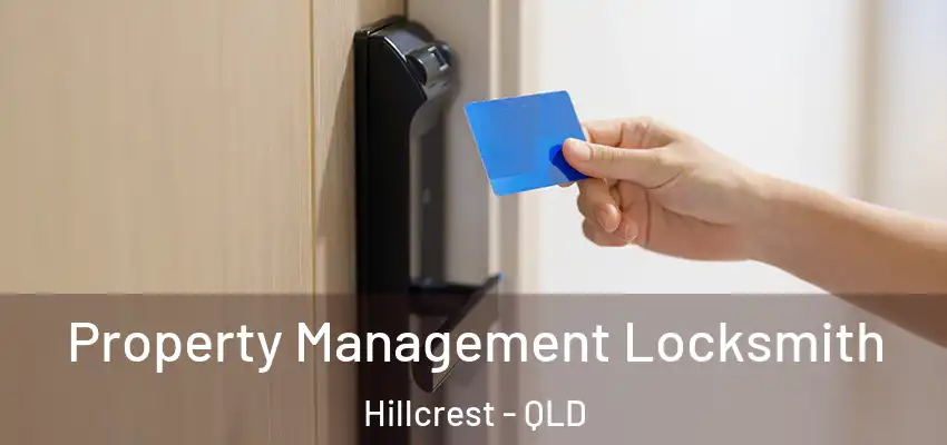 Property Management Locksmith Hillcrest - QLD