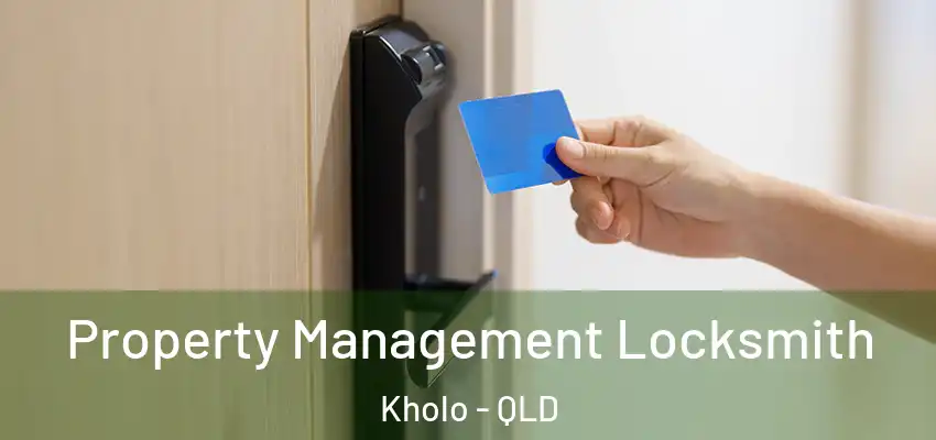 Property Management Locksmith Kholo - QLD