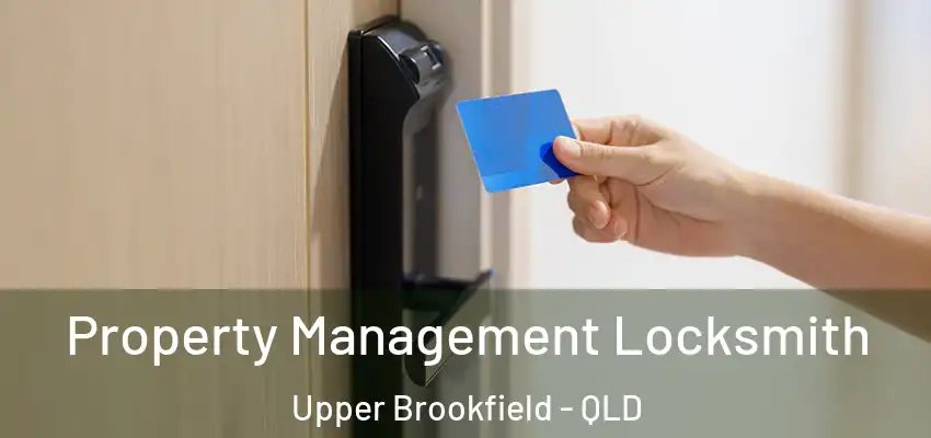  Property Management Locksmith Upper Brookfield - QLD