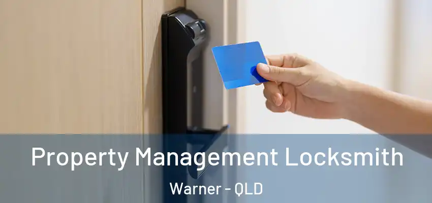  Property Management Locksmith Warner - QLD