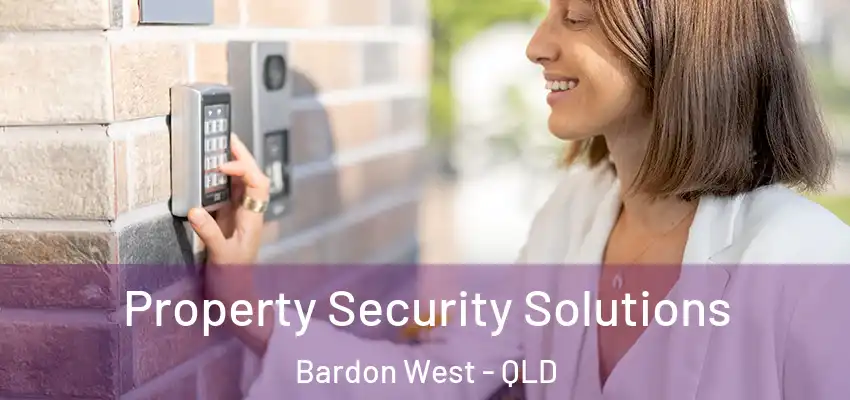  Property Security Solutions Bardon West - QLD