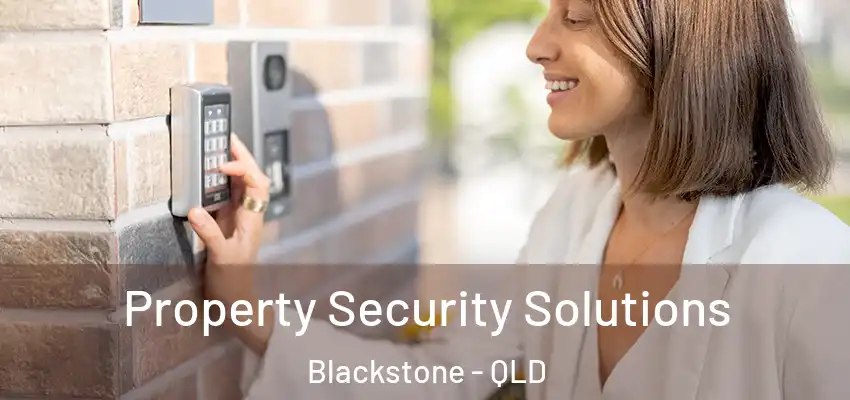  Property Security Solutions Blackstone - QLD