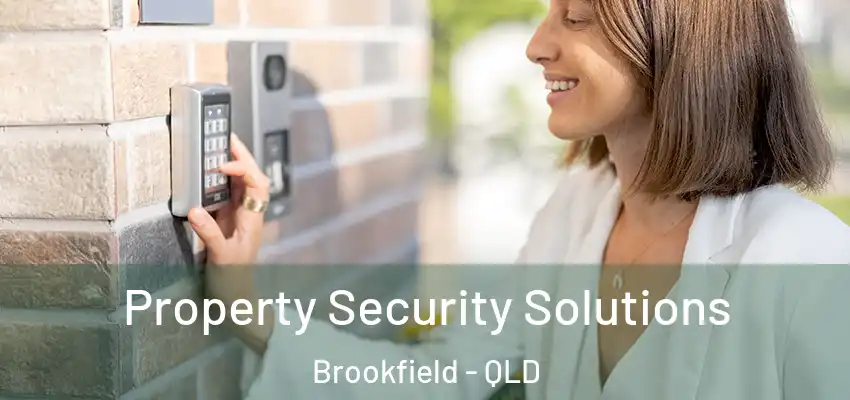 Property Security Solutions Brookfield - QLD