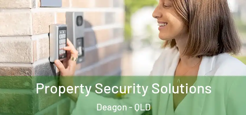 Property Security Solutions Deagon - QLD