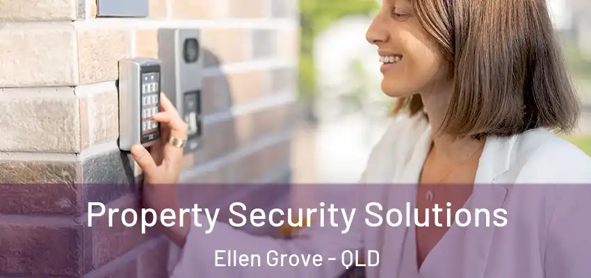  Property Security Solutions Ellen Grove - QLD