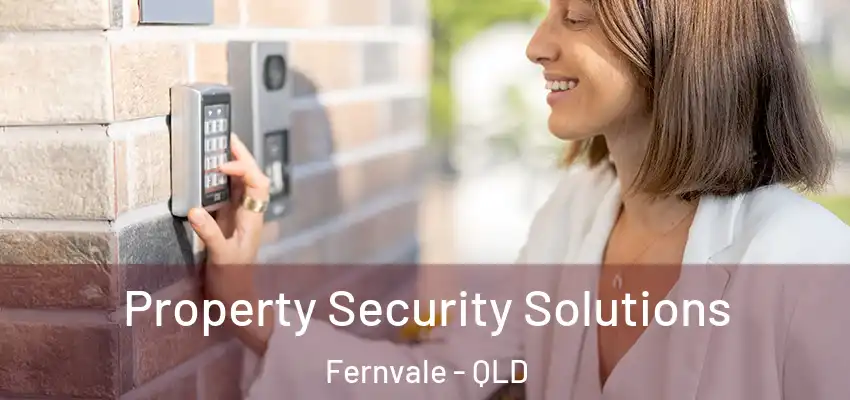 Property Security Solutions Fernvale - QLD