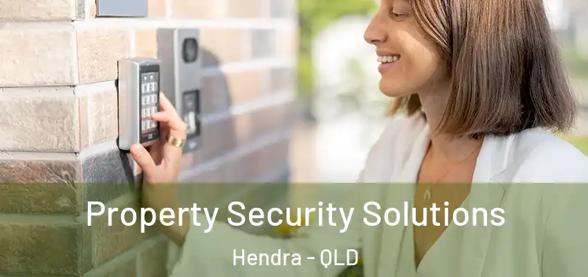 Property Security Solutions Hendra - QLD