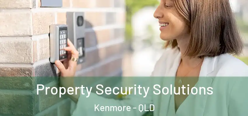 Property Security Solutions Kenmore - QLD