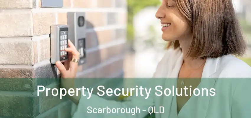  Property Security Solutions Scarborough - QLD