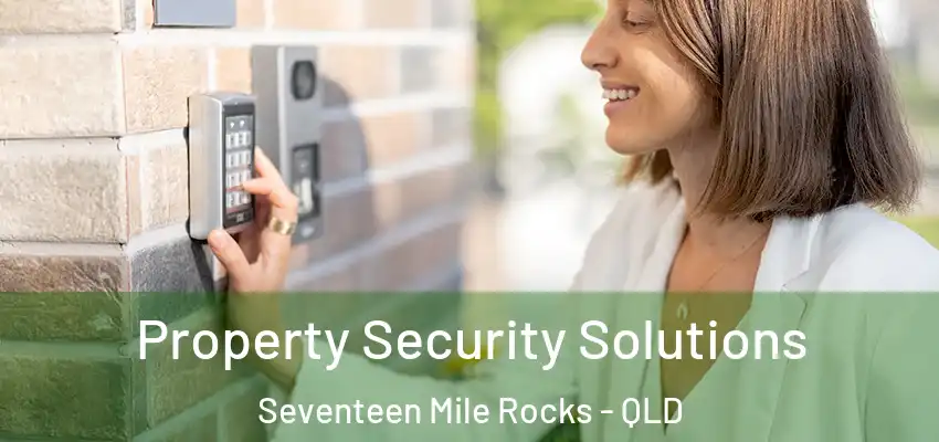  Property Security Solutions Seventeen Mile Rocks - QLD