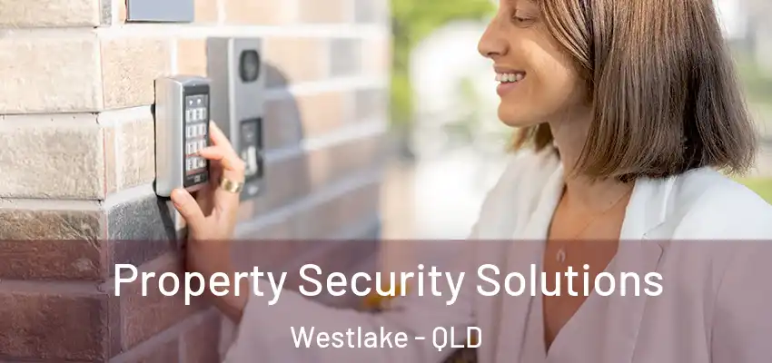  Property Security Solutions Westlake - QLD