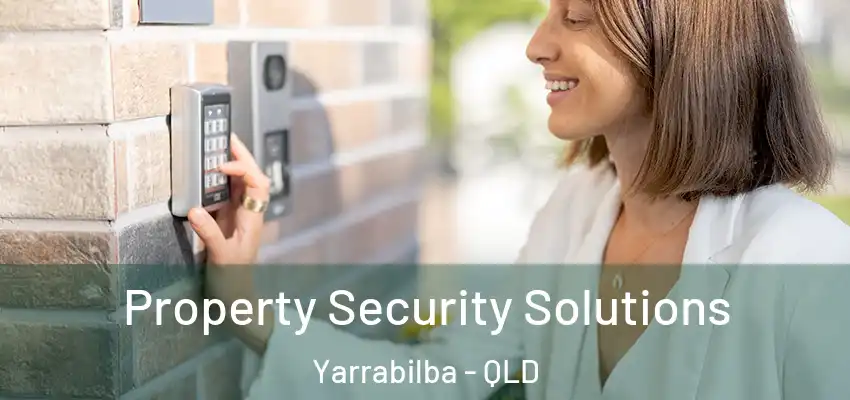  Property Security Solutions Yarrabilba - QLD